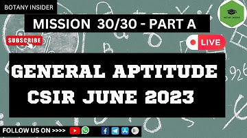 CSIR NET -General Aptitude (Part-A) C-7 Mission 30 Marks I Physics, Chemistry, Maths & Lifescience I