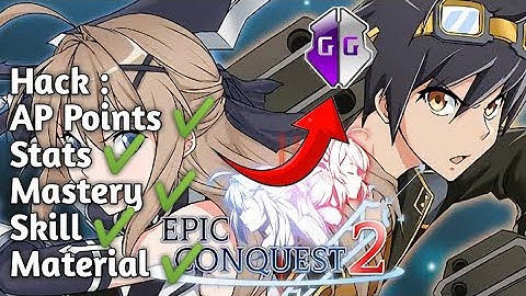 Cheat Epic Conquest 2 With Game Guardian | AP Points,Stats,Mastery,Skill,&Material !!!