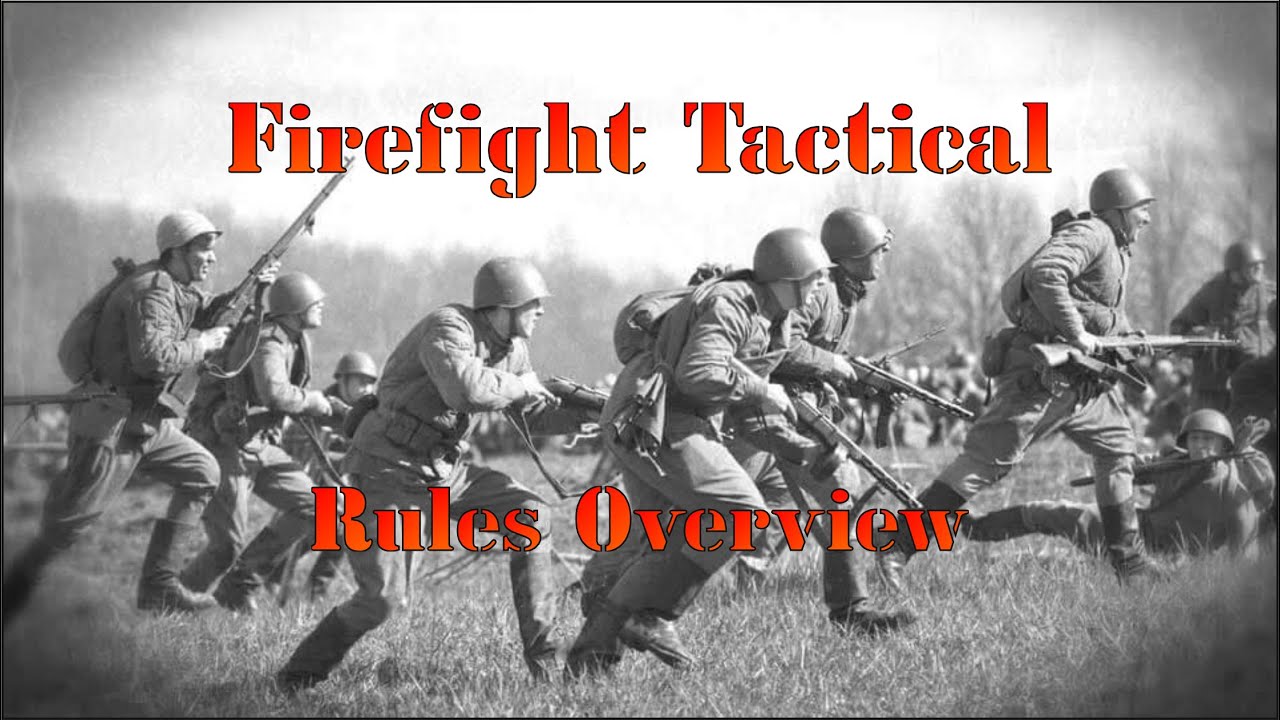 Firefight Tactical Rules Overview - YouTube