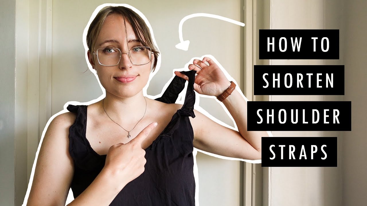 STRAPS TOO LONG? HOW TO SHORTEN STRAPS ON A DRESS OR TOP