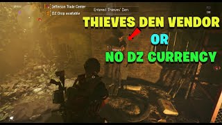 The Division 2 | DZ CURRENCY IS USELESS | WE WANT THIEVES DEN VENDOR BACK...!!!