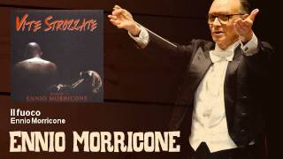 Ennio Morricone - Il fuoco - Vite Strozzate (1996)