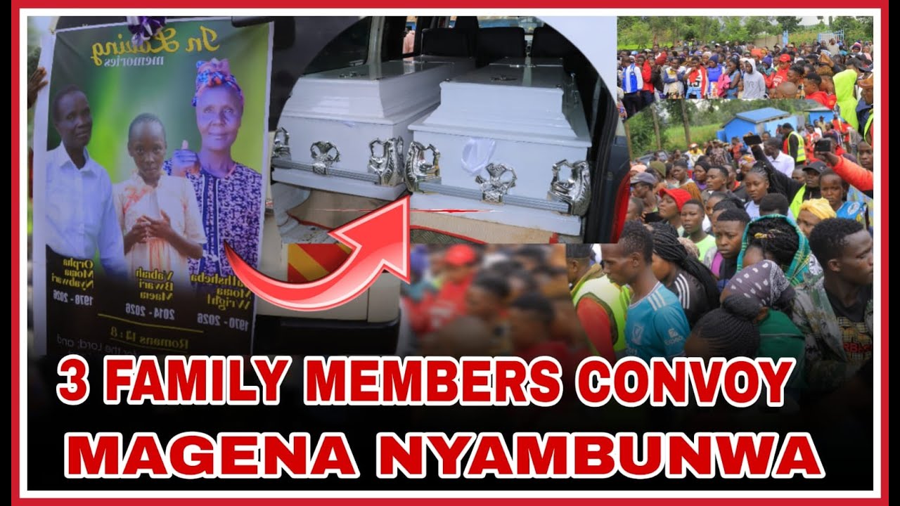 THREE FAMILY CONVOY MAGENA NYAMBUNWA