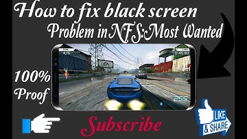 How to fix black screen in nfs:most wanted