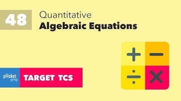 L48 - Algebraic Equations -Quantitative - TCS NQT | TCS Ninja | TCS Digital