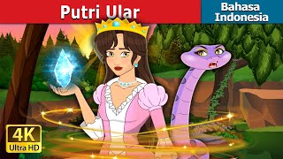 Putri Ular | The Snake Princess in Indonesian | Dongeng Bahasa Indonesia | @IndonesianFairyTales