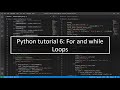 Python tutorial 6: For and while loops