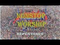 NONSTOP WORSHIP REPENTANCE AND HOLINESS