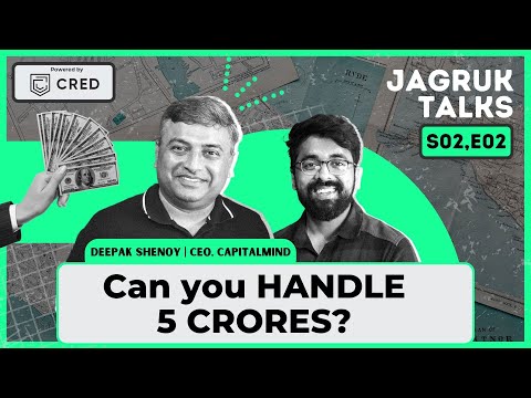 Can You Handle 5 Crores Ft Deepak Shenoy | Cred_Club Jagruk Talks S2E2