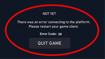 There was an error connecting to the platform. please restart your game - Error code 59 - Valorant