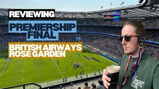 Reviewing Premiership Rugby Final hospitality inside British Airways Rose Garden 🏉🏆