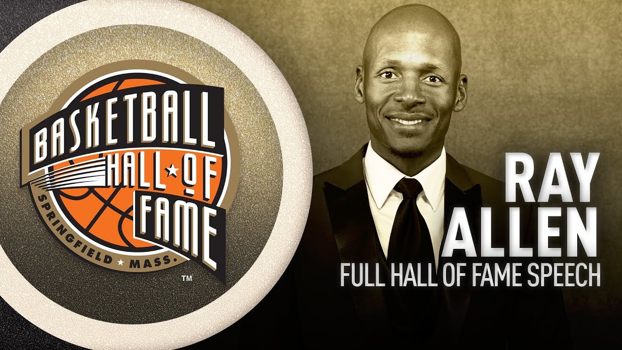 Ray Allen Hall of Fame Enshrinement Speech YouTube