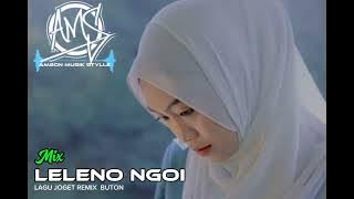 LAGU JOGET TERBARU BUTON REMIX LELENO NGOI🎶🔊 | AMS🎶💃🏻