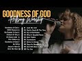 Goodness Of God - Hillsong United Playlist 2024 - Praise & Worship Songs Lyrics - English Audio