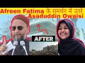 Afreen Fatima के घर पे बुलडोजर Ajay Teni घर पर कुछ नहीं नफरत नहीं तो फिर क्या है | Asaduddin Owaisi