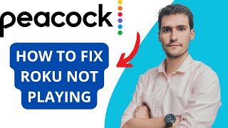 How To Fix Peacock Not Playing On Roku