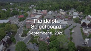 Randolph Selectboard - September 8, 2022 [RS]