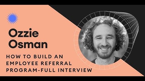 Full Video - How to Build an Employee Referral Program with Ozzie Osman from Monarch Money