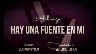 Video thumbnail of "► HAY UNA FUENTE EN MI ♫ - (VH Victor Hugo y Benji Pardo)"