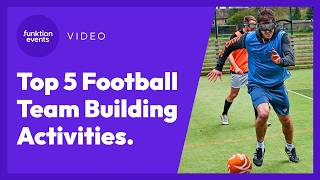 Football Team Building | Top 5 Activity Ideas