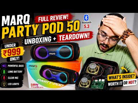 Full video 50W at ₹1000 🤯 | MarQ Party Pod 50W Bluetooth Speaker Teardown | Full Review + Unboxing