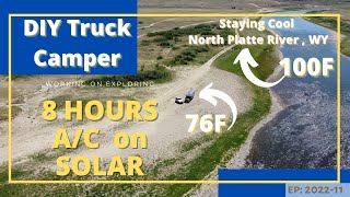 All DAY Solar Powered Mini Split AC | Staying Cool Off  Grid DIY Truck Camper  | North Platte River by WorkingOnExploring 1,823 views 1 year ago 18 minutes