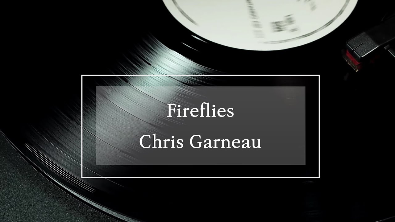 Fireflies - Chris Garneau