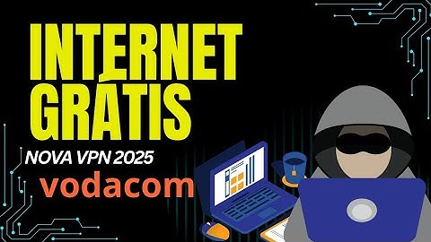 Nova VPN que Funciona na Vodacom! Internet Grátis (Actualizado 2025)