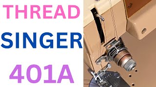 HOW TO THREAD AN AWSOME SINGER 401A.