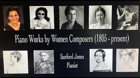 Piano Works by Women Composers (1805 - present)