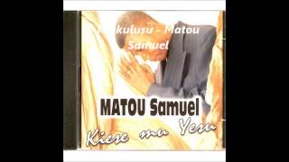 N'ekulusu - Matou Samuel