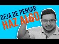 🧠 💪 Pasos Fundamentales para DEJAR DE PENSAR tanto y HACER MÁS!! 🧠💪