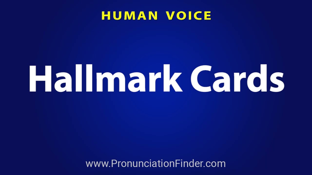 How To Pronounce Hallmark Cards