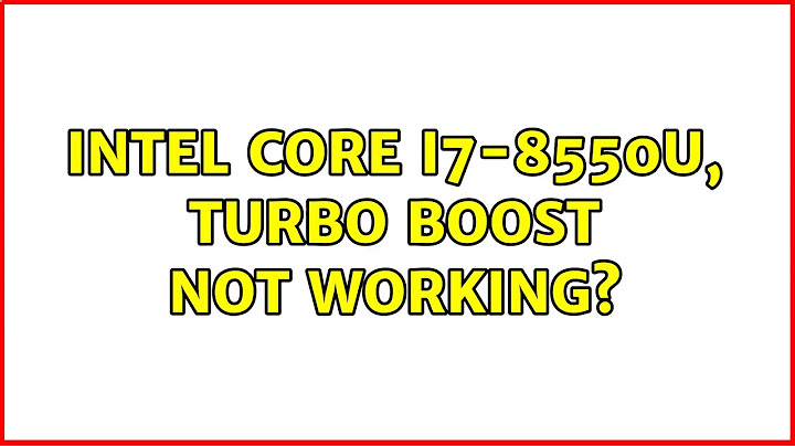 Intel Core i7-8550U, Turbo Boost not working?