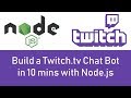 Build a Twitch.tv Chat Bot in 10 Minutes with Node.js - Tutorial - 2019!