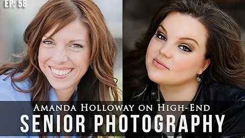 High-End Senior Photography Business with Amanda H...