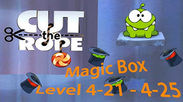 Cut the rope Magic Box (Zauberbox) Level 4-21 - 4-25 3 stars walkthrough