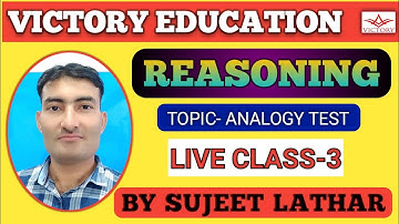 CLASS-3 ANALOGY TEST REASONING SPECIAL (LIVE) SUJEET LATHAR