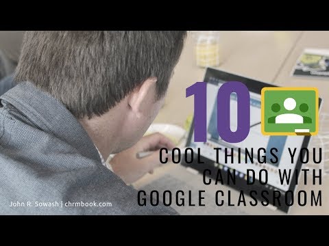 10 cool things you can do with Google Classroom