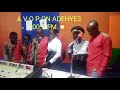 ADOM BI NTI live performance on 100.3FM by Voice of Prophecy Singers