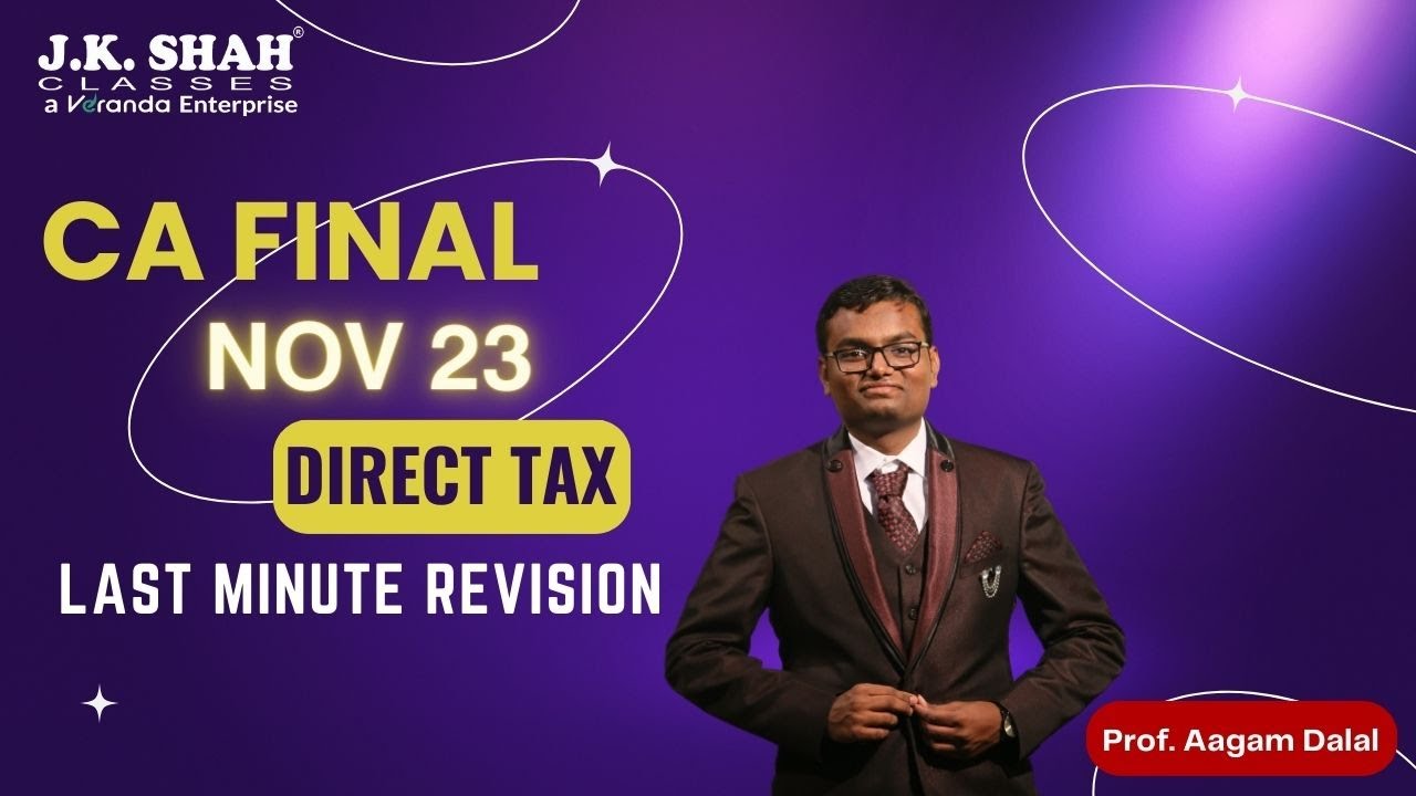 CA Final | Last Minute Revision Nov 23 | Direct Tax - YouTube