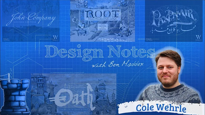 Design Notes with Ben Maddox - Cole Wehrle