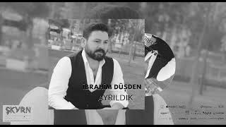İbrahim Düşden Ayrıldık 2022