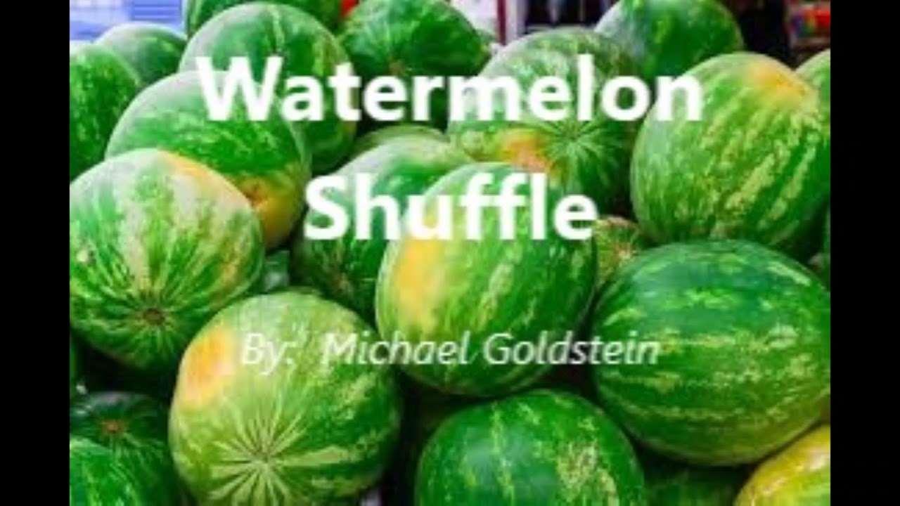 Watermelon Shuffle auf YouTube ansehen Watermelon Shuffle auf YouTube ansehen
