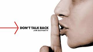 Jim Rafferty - Don't Talk Back