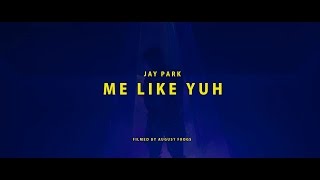 박재범 Jay Park - 'Me Like Yuh' (Teaser 2)