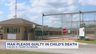 Baton Rouge man pleads guilty in six-week-old child’s death; faces 15 years in prison