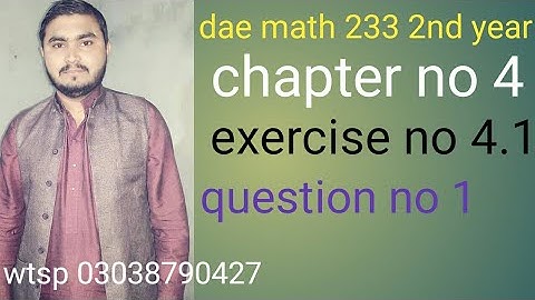 dae math 233 2nd year chapter no 4 exercise no 4.1 question no 1