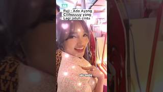 Fuji : ada ayaaang, ciieee manggilnya ayang nih ternyata #fuji #rakin