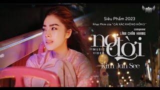 Video thumbnail of "NỢ ĐỜI - KIM JUN SEE | SÁNG TÁC - LÂM CHẤN KHANG ( Nhạc Phim của CÁI XÁC KHÔNG HỒN 3 )"